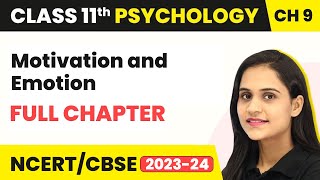 Motivation and Emotion - Full Chapter Explanation and NCERT Solutions| Class 11 Psychology Chapter 9