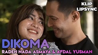 Download lagu Raden Nada Asmaya & Afdal Yusman - Dikoma ( Lipsync ) mp3 Download lagu Raden Nada Asmaya & Afdal Yusman - Dikoma ( Lipsync ) mp3