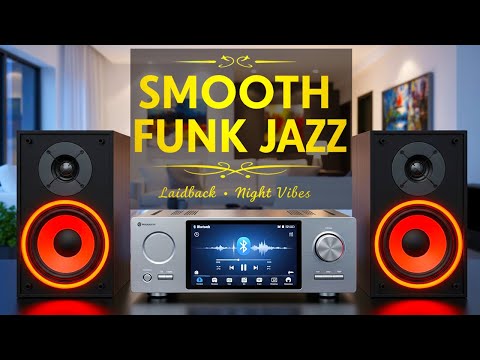 Smooth Funk Jazz – Late Night Chill Grooves