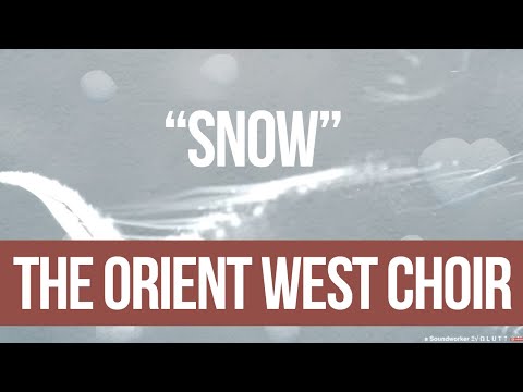 SNOW - The Orient West Choir