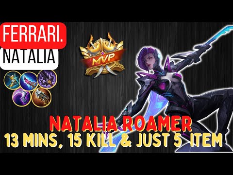 15 KILL ONLY 5 ITEMS, TOP GLOBAL NATALIA GAMEPLAY | by Ferrari. - Mobile Legends Build