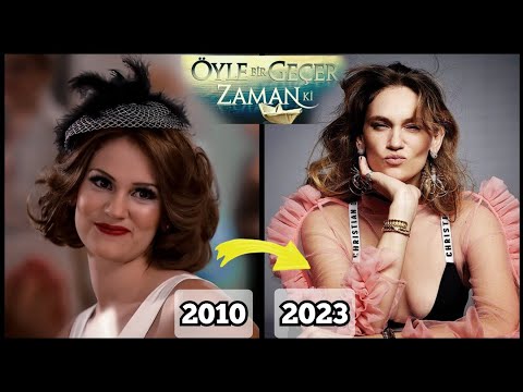Öyle Bir Geçer Zaman Ki 2010 All Cast Then And Now | How They Changed | Real Name, Age