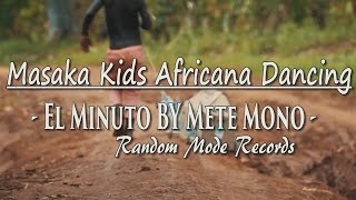 Mete Mono - El Minuto ft Masaka Kids Africana (Official Dance Video)