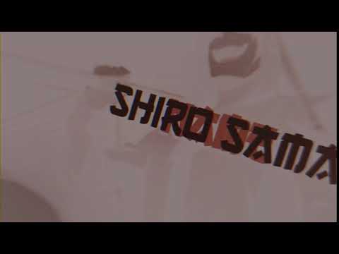New Intro pour Shiro Sama