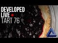 DEVELOPED LIVE Tart 76 The Break Down