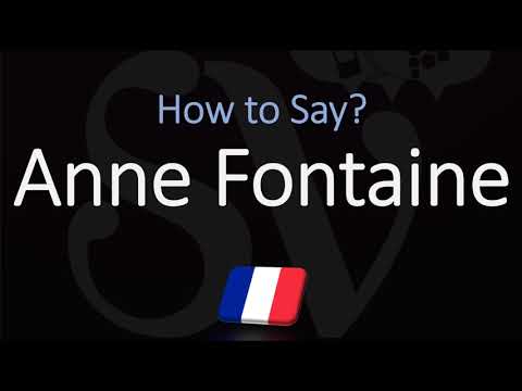 How to Pronounce Anne Fontaine? (CORRECTLY)
