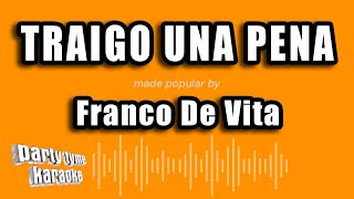 Franco De Vita - Traigo Una Pena (Versión Karaoke)