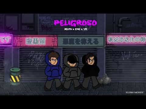 YR - PELIGROSO ft EME x ZELTA (Flush Money)