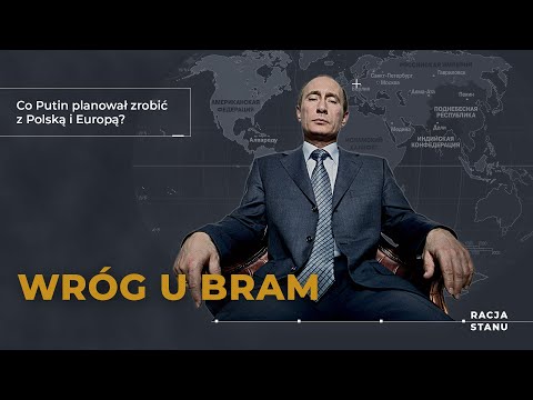 Wróg u bram. Co Putin planował zrobić z Polską i Europą?