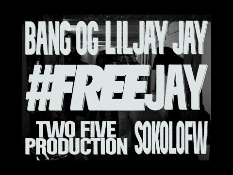 BANG OG x LILJAY JAY - #FREEJAY