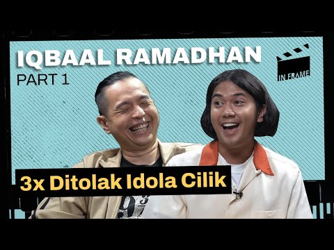 Iqbaal Ramadhan: "3x Ditolak Idola Cilik" - IN-FRAME w/ Ernest Prakasa