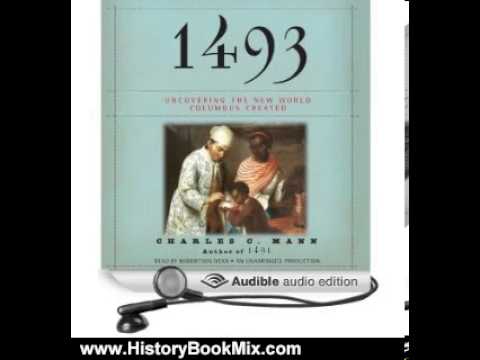 History Book Review: 1493: Uncovering the New World Columbus Created by Charles C. Mann (Author),...