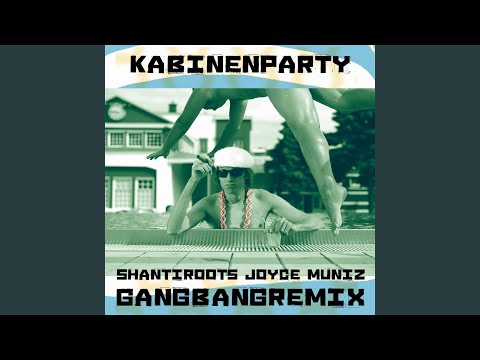 Skero "Kabinenparty Shantiroots & Joyce Muniz Gangbang Remix" (Radio Version)