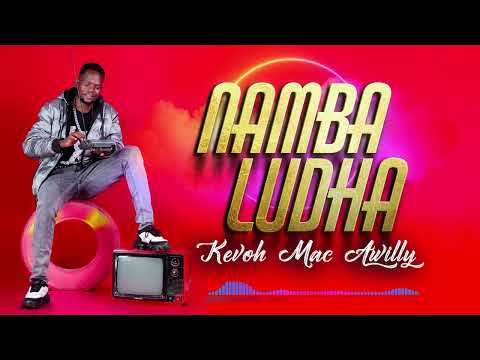 Kevo MacAwilly - Namba Ludha (Official Audio)