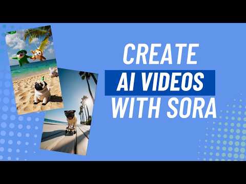 Create AI Videos with Sora: A tutorial for beginners