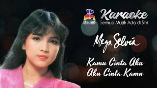 Download lagu Mega Selvia - Kamu Cinta Aku Aku Cinta Kamu (Karaoke) mp3