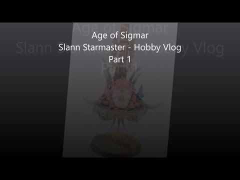 Age of Sigmar - Slann Starmaster Build - Hobby Vlog Part 1