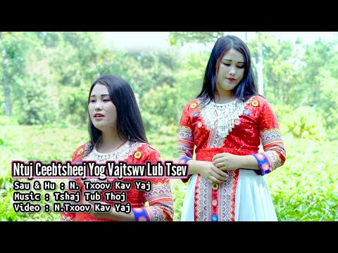 SAUM NTUJ CEEBTSHEEJ YOG VAJTSWV LUB TSEV // By: N. Txoov Kav // N.Txoovkuangv channel