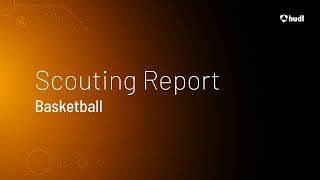 Basketball • Scouting Report