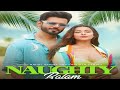 Naughty Balam New Song Naughty Balam Song Update Rahul Vaidya And Nyrraa Banerji Nikhita Gandhi