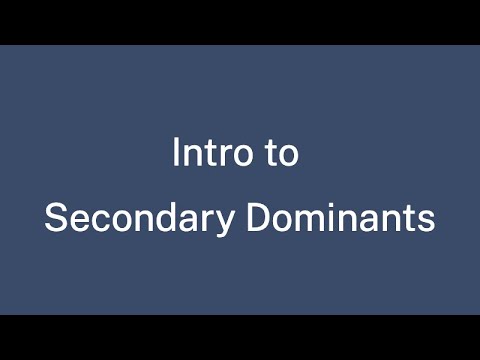 T53 Intro to Secondary Dominants