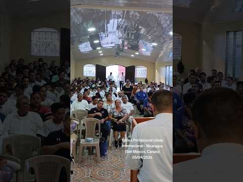 Iglesia Pentecostal Unida Internacional - Nicaragua (San Marcos, Carazo)05/04/2026