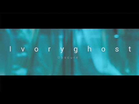 Ivoryghost - Obscure