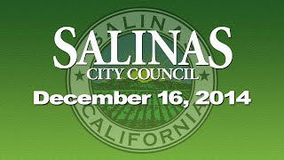 preview picture of video '12.16.14 Salinas City Council Meeting of December 16, 2014'