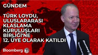 Türk Loydu, Uluslararası Klaslama Kuruluşları Birliği'ne 12. Üye Olarak Katıldı
