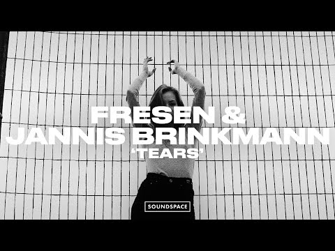 Fresen & Jannis Brinkmann - Tears