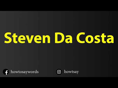 How To Pronounce Steven Da Costa