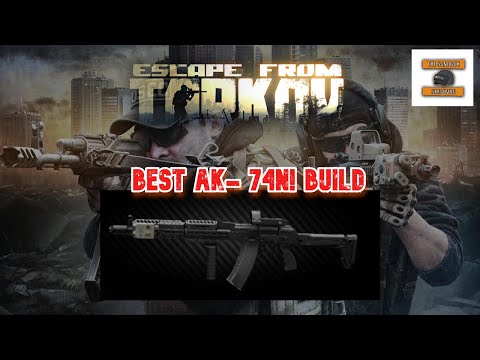 How to make the best AK-74N build on Escape From Tarkov
