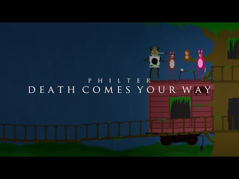 Philter - Death Comes Your Way feat. Jonny October