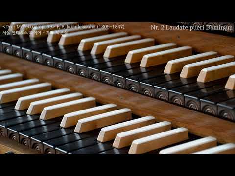 Drei Motetten Op.39  Nr. 2 Laudate pueri Dominum  / Felix Mendelssohn (1809-1847)