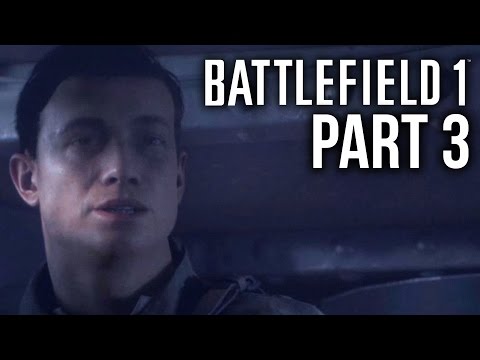 BATTLEFIELD 1 Gameplay Walkthrough Part 3 - FIXING BESS (Single Player Campaign) #BF1