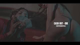 Cash Out - IDK (Instrumental)