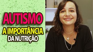 AUTISMO: Como a alimentação pode ajudar ? | Andreia Friques
