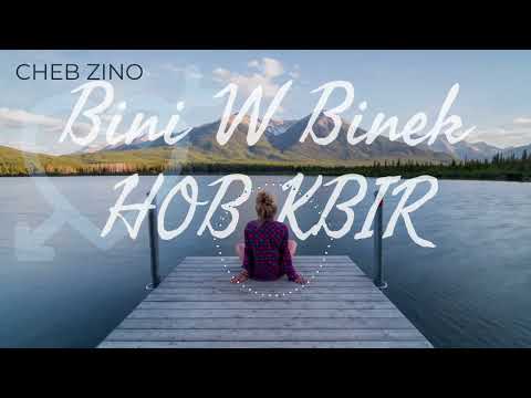 Cheb Zino: Bini W Binek Hob Kbir