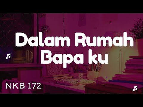 NKB 172 | Dalam Rumah Bapa ku