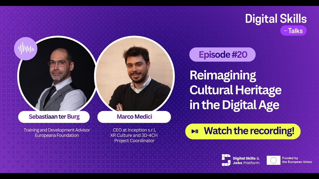 Digital Skills Talks 20th episode ‘’Reimagining Cultural Heritage in the Digital Age