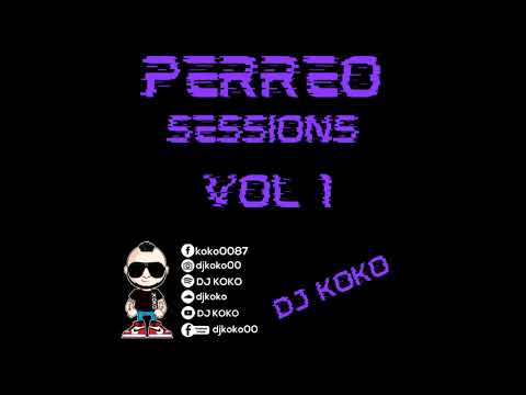 DJ KOKO - PERREO SESSIONS VOL 1