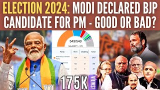 Election 2024: Modi declared BJP candidate for PM - Good or Bad?