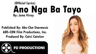 Jona - Ano Nga Ba Tayo (Offical Lyric Video)