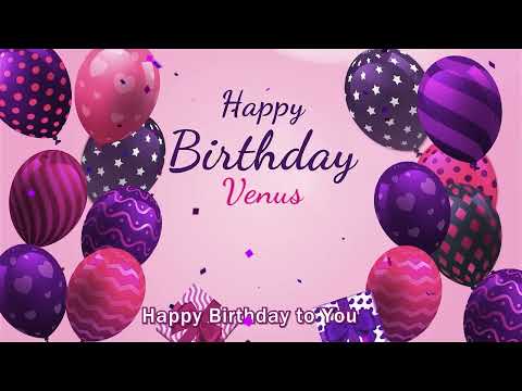 Happy Birthday Venus! Personalized Birthday Song for Venus