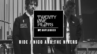 Twenty One Pilots - Ride / Nico And The Niners (MTV Unplugged) [Official Audio]