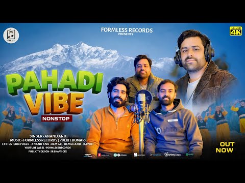 Pahadi Vibe | New Pahari Song 2026 | Anand Anu | Nonstop Pahadi | Mithi Mithi Galla Formless Record