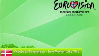 Eurovision 2010 (Denmark) ** Chanée & N'evergreen - In A Moment Like This ** (Semi-final)