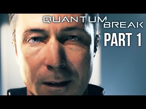 Quantum Break Walkthrough Part 1 - WHAT IS TIME? (Preview) Xbox One Gameplay