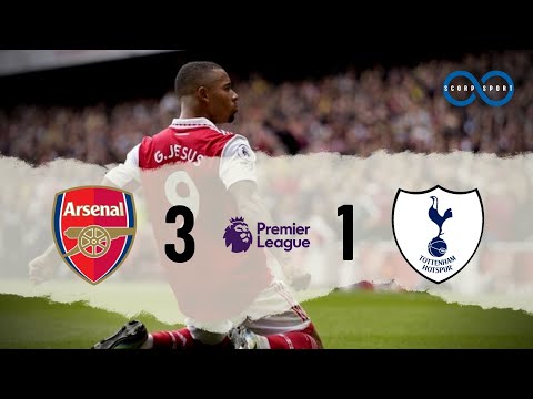 EPL HIGHLIGHTS 2022: ARSENAL 3 VS 1 TOTTENHAM HOTSPUR || SCORP SPORTS