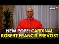 New Pope Announced 2025 LIVE New Pope Cardinal Robert Prevost Conclave LIVE Updates N18G